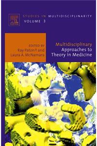 Multidisciplinary Approaches to Theory in Medicine