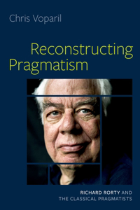 Reconstructing Pragmatism