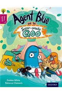 Oxford Reading Tree Story Sparks: Oxford Level 10: Agent Blue and the Super-smelly Goo