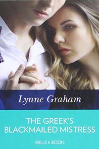 The Greek's Blackmailed Mistress