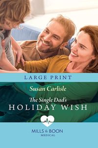 The Single Dad's Holiday Wish