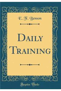 Daily Training (Classic Reprint)