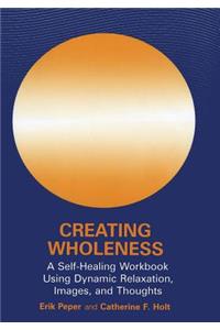 Creating Wholeness