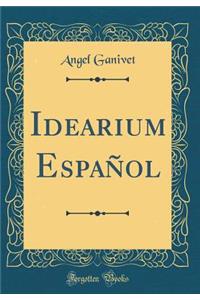 Idearium Espaï¿½ol (Classic Reprint)