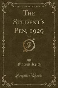 The Student's Pen, 1929, Vol. 10 (Classic Reprint)