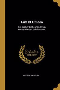 Lux Et Umbra