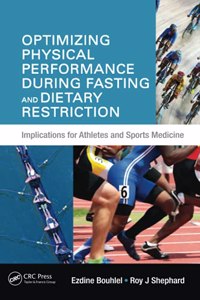 Optimizing Physical Performance During Fasting and Dietary Restriction