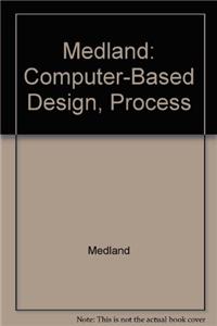 Medland: Computer-Based Design, Process
