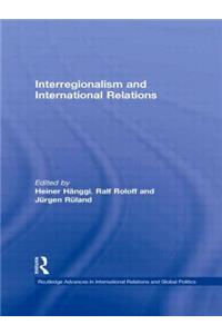 Interregionalism and International Relations