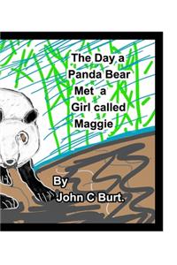 The Day a Panda Bear met A Girl Called Maggie.