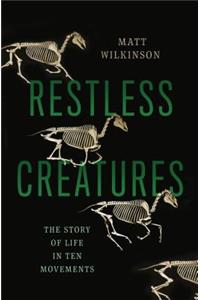 Restless Creatures