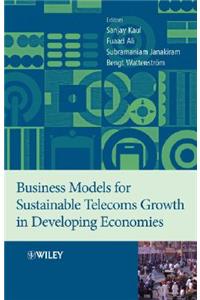 Business Models for Sustainable Telecoms Growth in Developing Economies