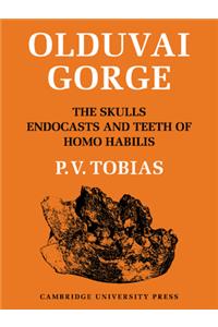 Olduvai Gorge 2 Part Set: Volume 4, The Skulls, Endocasts and Teeth of Homo Habilis