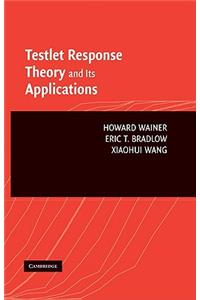 Testlet Response Theory and Its Applications