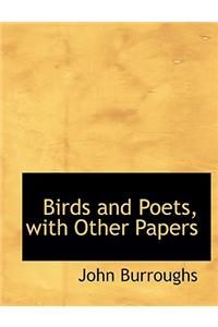 Birds and Poets, with Other Papers