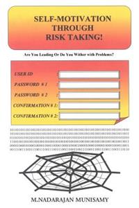 Self-Motivation Through Risk Taking!