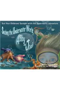 Seeing the Underwater World with Abby and Josh