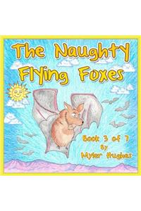 Naughty Flying Foxes