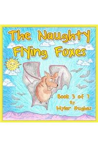 Naughty Flying Foxes