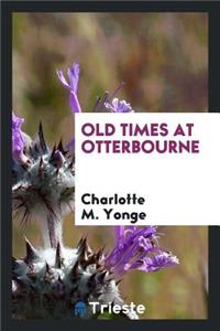Old Times at Otterbourne