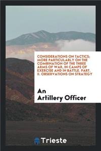 Considerations on Tactics, by an Artillery Officer [g. Twemlow].