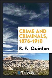 Crime and Criminals, 1876-1910