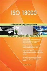 ISO 18000 The Ultimate Step-By-Step Guide