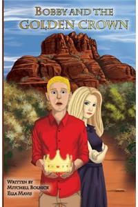 Bobby and the Golden Crown