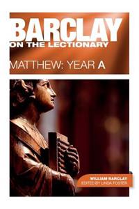 Barclay on the Lectionary: Matthew, Year a