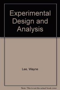 Experimental Design and Analysis