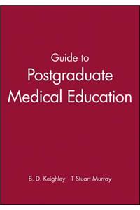 Guide to Postgraduate Medical Education