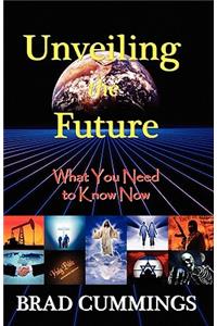 Unveiling the Future: What You Need to Know Now