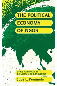 Political Economy of Ngos: State Formation in Sri Lanka and Bangladesh