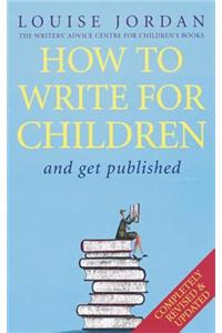 How to Write for Children and Get Published