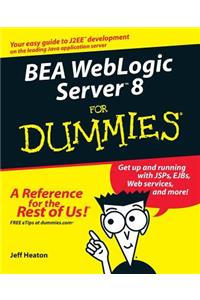 BEA WebLogic Server 8 for Dummies
