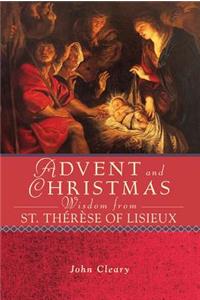 Advent and Christmas Wisdom Fom St. Therese of Lisieux