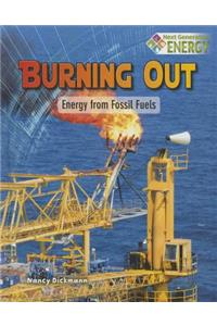 Burning Out: Energy from Fossil Fuels