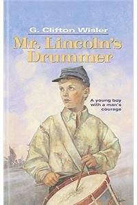 Mr. Lincoln's Drummer