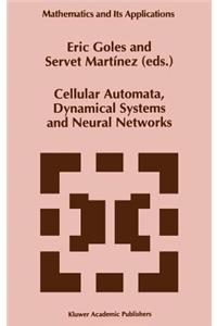 Cellular Automata, Dynamical Systems and Neural Networks