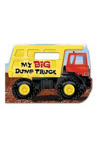 My Big Dump Truck