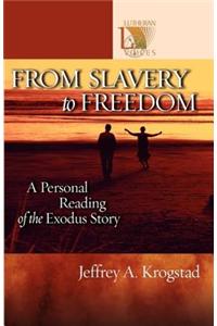 FROM SLAVERY TO FREEDOM