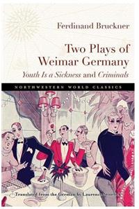 Two Plays of Weimar Germany