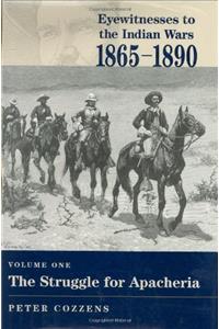 Eyewitnesses to the Indian Wars - Volume 1