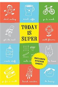 Today Is Super Small Journal