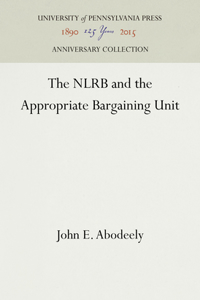 The Nlrb and the Appropriate Bargaining Unit