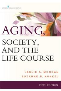 Aging, Society, and the Life Course