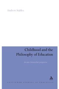 Childhood and the Philosophy of Education