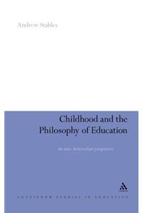 Childhood and the Philosophy of Education