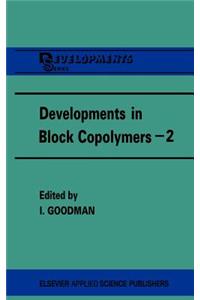 Developments in Block Copolymers - 2