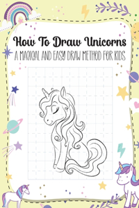 How to Draw Unicorns